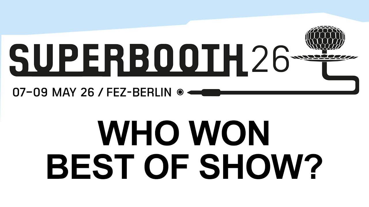 Video thumbnail: Superbooth 2026: Best Gear Picks From the Show